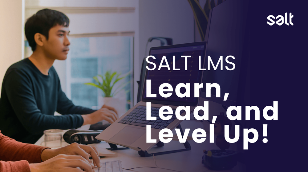 Learn, Lead, and Level Up with SALT LMS